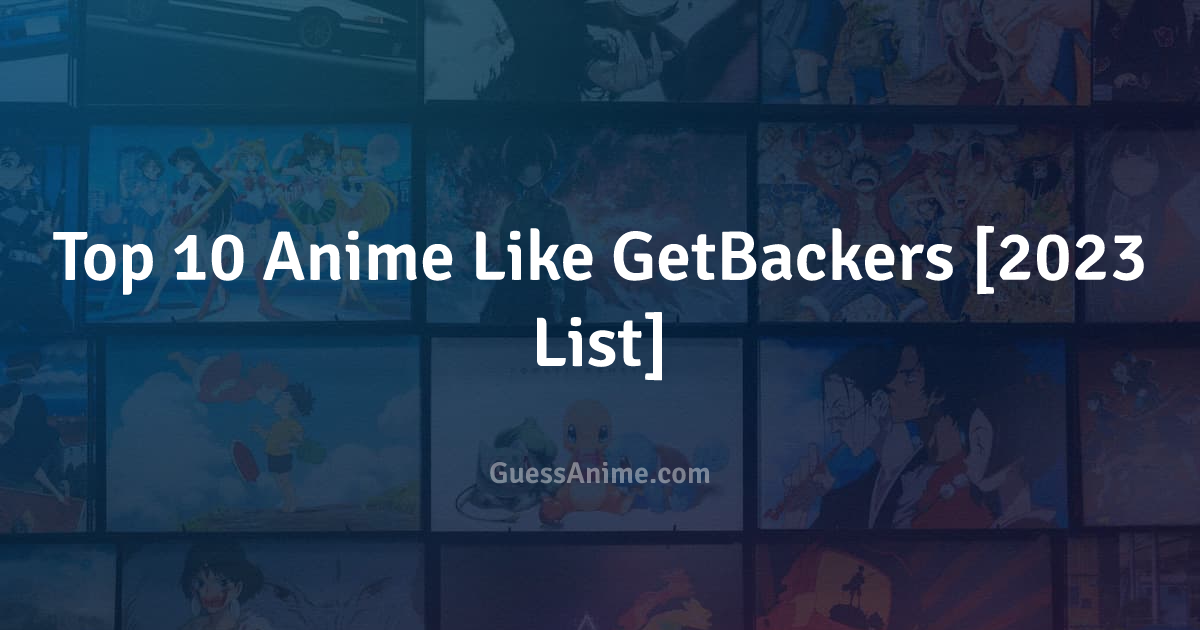 Anime Like GetBackers
